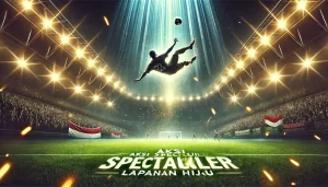 Aksi Spektakuler Lapangan Hijau