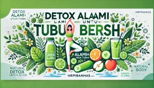 Detox Alami Untuk Tubuh Bersih