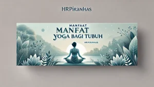 Manfaat Yoga Bagi Tubuh