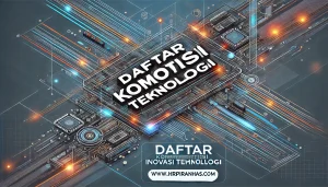 Daftar Kompetisi Inovasi Teknologi