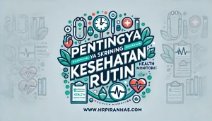 Pentingnya Skrining Kesehatan Rutin