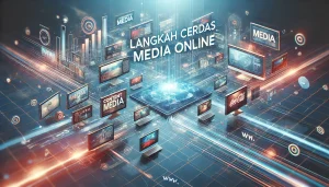Langkah Cerdas Media Online